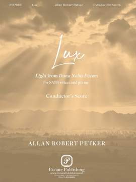 Allan Robert Petker: Lux - Light From Dona Nobis Pacem