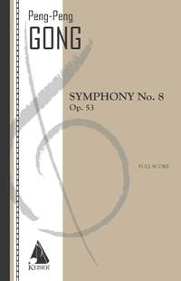Peng-Peng Gong: Symphony No. 8, Op. 53