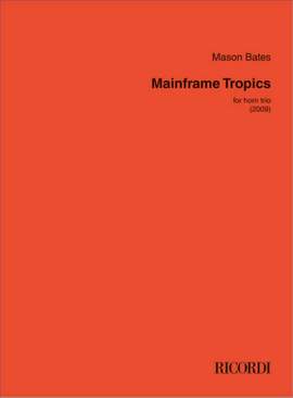 Mason Bates: Mainframe Tropics