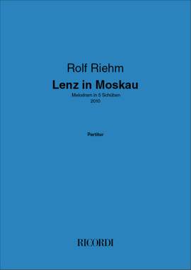 Rolf Riehm: Lenz in Moskau