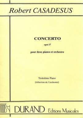 Casadesus, F: Concerto op. 17 op. 17