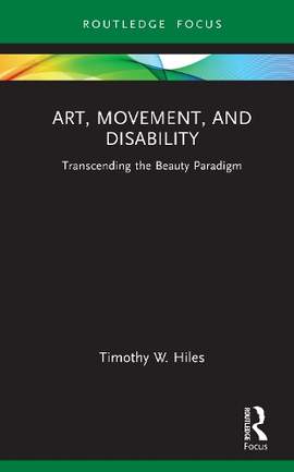 Art, Movement, and Disability: Transcending the Beauty Paradigm