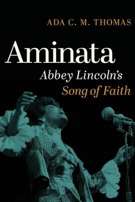 Aminata: Abbey Lincoln's Song of Faith