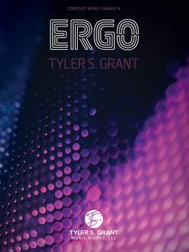Grant, Tyler S: Ergo (c/b score)