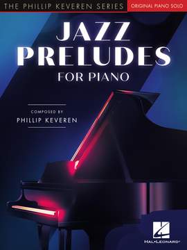 Phillip Keveren: Jazz Preludes for Piano