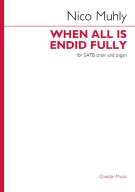 Nico Muhly: When All is Endid Fully