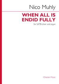 Nico Muhly: When All is Endid Fully