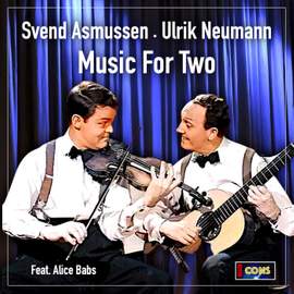 Svend Asmussen & Ulrik Neumann: Music For Two