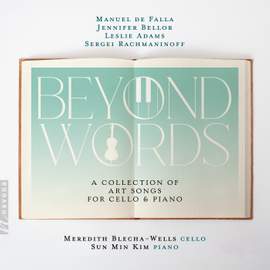 Beyond Words: A Collection of Art Songs for Cello & Piano