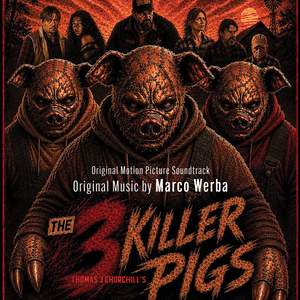The 3 Killer Pigs (Original Motion Picture Soundtrack)
