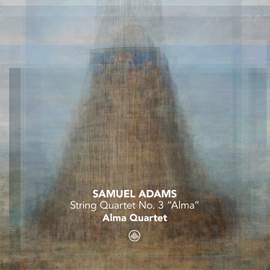 Samuel Adams: String Quartet No. 3 'Alma'