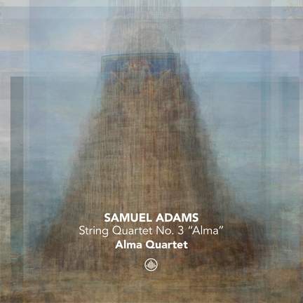 Samuel Adams: String Quartet No. 3 'Alma'
