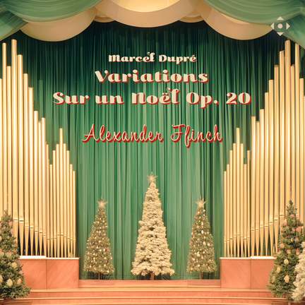 Dupré: Variations Sur un Noël, Op. 20