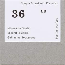 Chopin & Lazkano: Préludes