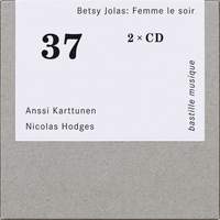 Betsy Jolas: Femme le soir - Intégrale des œuvres pour violoncelle et piano