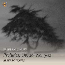 Chopin: Preludes, Op. 28: Nos. 9-12