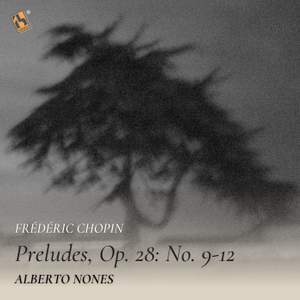 Chopin: Preludes, Op. 28: Nos. 9-12