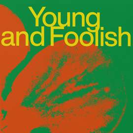 Young And Foolish
