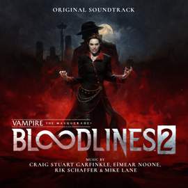Vampire: The Masquerade - Bloodlines 2 (Original Soundtrack)