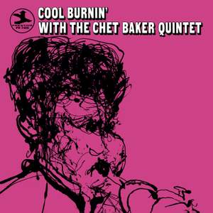 Cool Burnin' With The Chet Baker Quintet