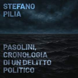 Pasolini, Cronologia di un delitto