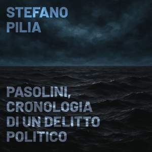 Pasolini, Cronologia di un delitto