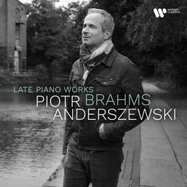 Brahms: Late Piano Works