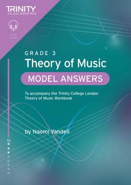 Trinity College London Theory of Music Model Answers Grade 3 (Theory)