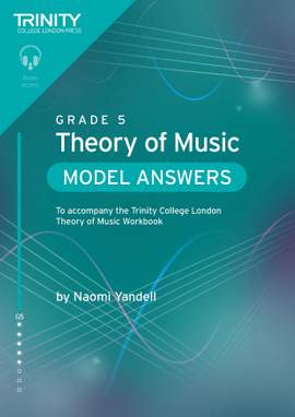 Trinity College London Theory of Music Model Answers Grade 5 (Theory)
