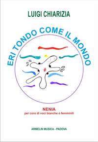 Luigi Chiarizia: Eri tondo come il mondo