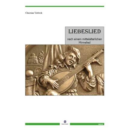 Vorbeck, C: Liebeslied