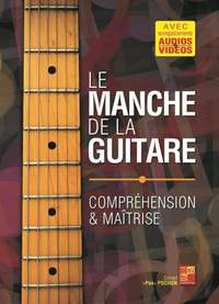 Daniel Pochon: Le manche de la guitare
