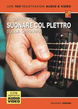 Massimo Varoni: Tecniche per suonare col plettro sulla chitarra