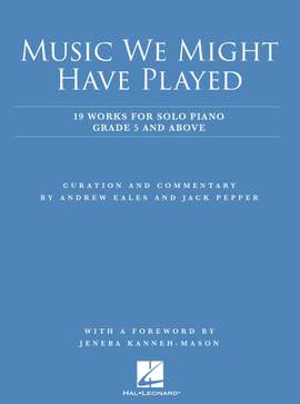 Music We Might Have Played