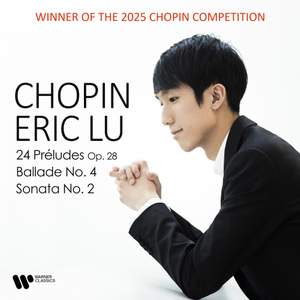 Chopin: 24 Préludes, Ballade No. 4 & Piano Sonata No. 2