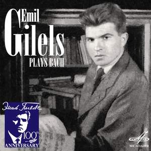 Emil Gilels Plays Bach