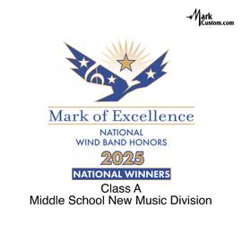2025 Mark of Excellence: National Band Honors Class A and Middle School New Music Division
