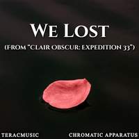 We Lost (From 'Clair Obscur: Expedition 33')