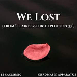 We Lost (From 'Clair Obscur: Expedition 33')