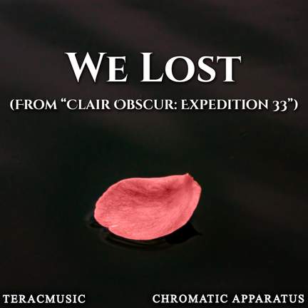 We Lost (From 'Clair Obscur: Expedition 33')