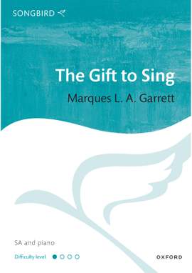 Garrett, Marques L. A.: The Gift to Sing