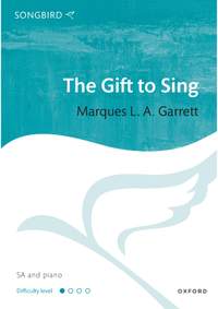 Garrett, Marques L. A.: The Gift to Sing