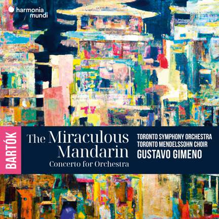 Bartók: The Miraculous Mandarin; Concerto For Orchestra
