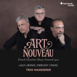 Art Nouveau: French Chamber Music Around 1900