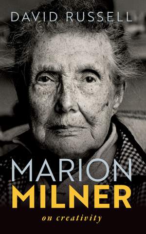 Marion Milner: On Creativity