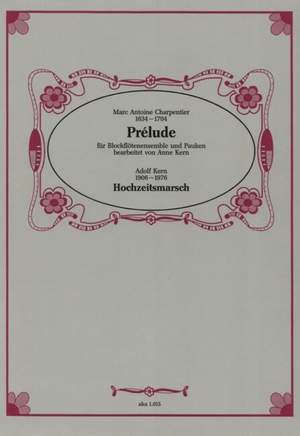 Charpentier: Prélude & Adolf Kern: Hochzeitsmarsch
