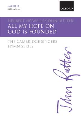 Howells, Herbert/Rutter, John: All my hope on God is founded