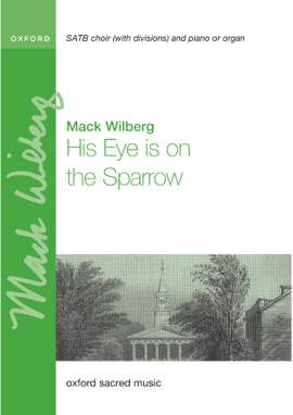 Wilberg, Mack: His Eye is on the Sparrow