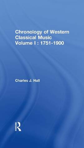 Chronology of Western Classical Music, Volume I: 1751-1900