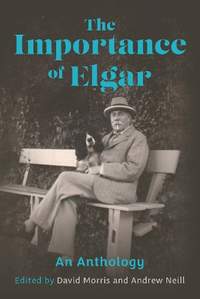 The Importance of Elgar: An Anthology
